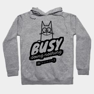 CAT Busy Doing Nothing. Cute, Hoodie